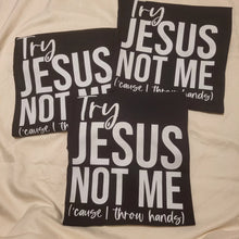 Load image into Gallery viewer, Try Jesus Short Sleeve Shirt