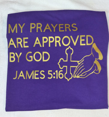 My Prayers are #ApprovedByGod Shirt